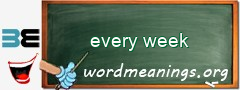 WordMeaning blackboard for every week